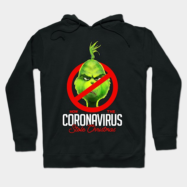 How the Coronavirus Stole Christmas v1 Hoodie by Mystik Media LLC